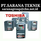 PT SARANA TEKNIK MOTOR TOSHIBA INVERTER toshiba inveter made in japan 1 kw to 60 kw 1 phase and 3 phase 1