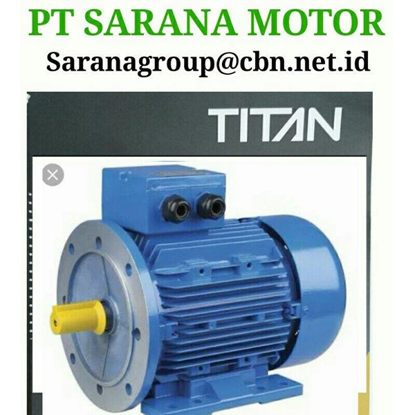 PT SARANA TITAN  ELECTRIC AC MOTOR 50 HZ FOOT MOUNTED